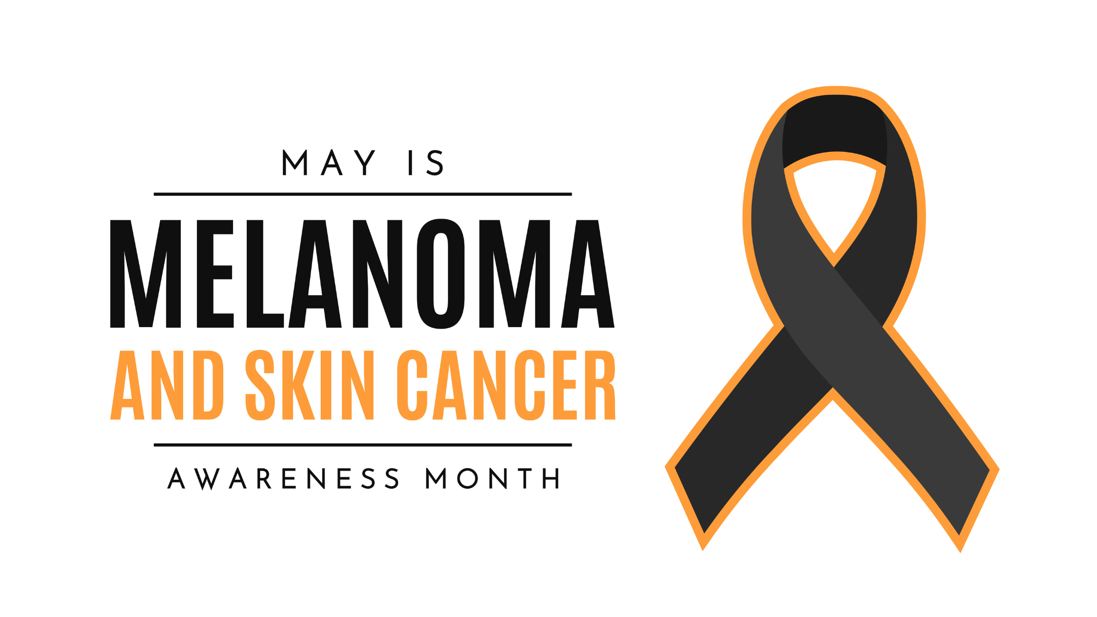 Melanoma, Brain & Skin Cancer Awareness